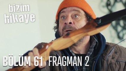 Bizim Hikaye 61. Bölüm 2. Fragmanı
