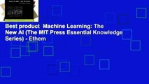 Best product  Machine Learning: The New AI (The MIT Press Essential Knowledge Series) - Ethem
