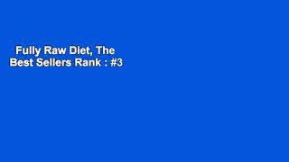 Fully Raw Diet, The  Best Sellers Rank : #3