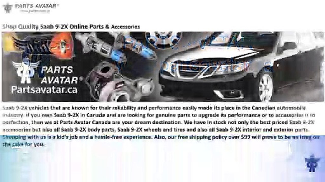 Shop Quality Saab 9-2X Online Parts & Accessories at Partsavatar.ca