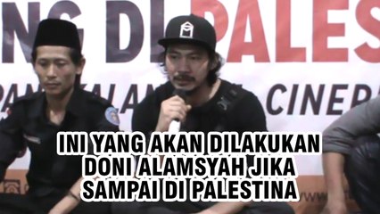 Ini yang akan Dilakukan Aktor Doni Alamsyah bila Sampai di Palestina