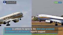 Etihad may not agree to Jet Airways' bailout plan