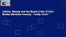 Library  Beauty and the Beast (Little Golden Books (Random House)) - Teddy Slater