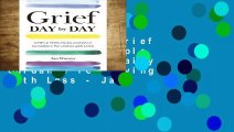 Best product  Grief Day By Day: Simple Practices and Daily Guidance for Living with Loss - Jan