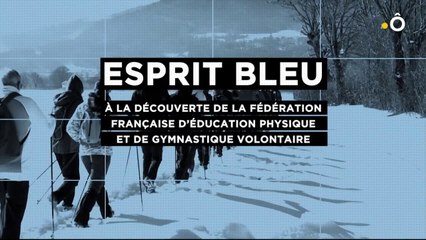 Esprit Bleu : A la découverte de la Fédération d'éducation physique (FF EPGV)