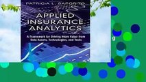 About For Books  Applied Insurance Analytics: A Framework for Driving More Value from Data Assets,