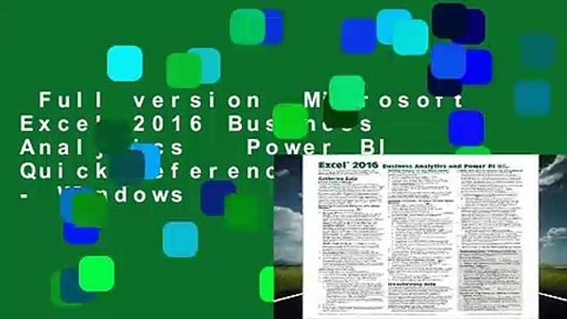 Full version Microsoft Excel 2016 Business Analytics Power BI Quick Reference Guide - Windows