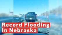 Record Flooding Across Nebraska Prompts Widespread Evacuations