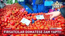 ÖZEL FIRSATÇILAR DOMATESE ZAM YAPTI