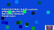 F.R.E.E [D.O.W.N.L.O.A.D] Loopholes of Real Estate (The Rich Dad Advisor Series) by Garrett Sutton