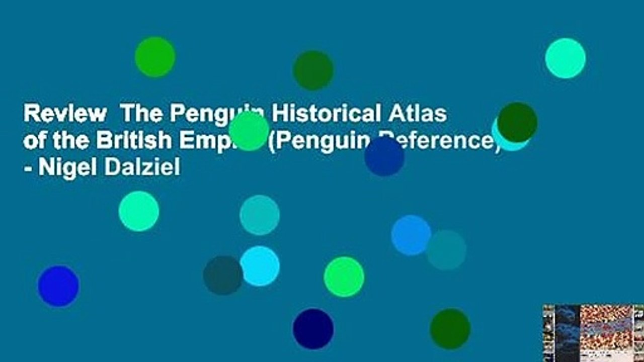 Review  The Penguin Historical Atlas of the British Empire (Penguin Reference) - Nigel Dalziel
