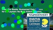 About For Books  Numsense! Data Science for the Layman: No Math Added Complete