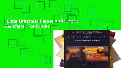 Little Britches: Father and I Were Ranchers  For Kindle