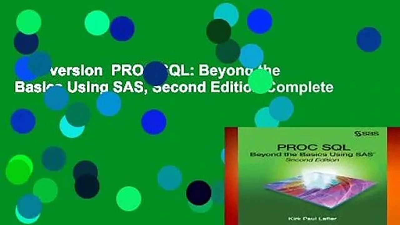 Full version  PROC SQL: Beyond the Basics Using SAS, Second Edition Complete