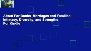 About For Books  Marriages and Families: Intimacy, Diversity, and Strengths  For Kindle