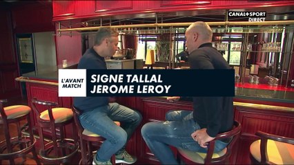Ligue 1 Conforama - 29ème journée : Signé Tallal avec Jérôme Leroy