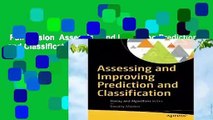 Full version  Assessing and Improving Prediction and Classification: Theory and Algorithms in