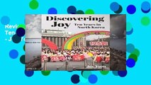 Review  Discovering Joy: Ten Years in North Korea - Joy Yoon