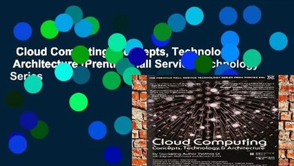 Download Video: Cloud Computing: Concepts, Technology   Architecture (Prentice Hall Service Technology Series