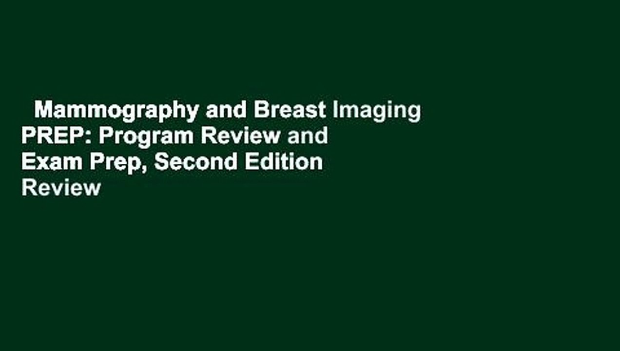 Mammography and Breast Imaging PREP: Program Review and Exam Prep, Second Edition  Review