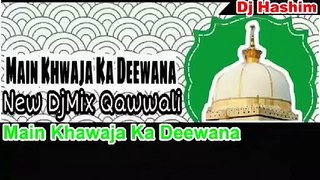 Dj Hashim - Main Khwaja Ka Deewana Ho Gaya - Dj Mix Qawwali 2019