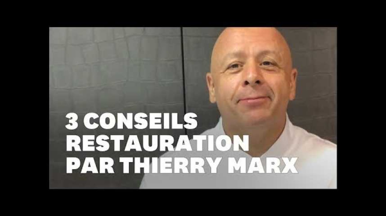 Thierry Marx: "Mes 3 conseils pour réussir quand on veut ouvrir son restaurant"