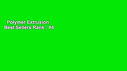 Polymer Extrusion  Best Sellers Rank : #4