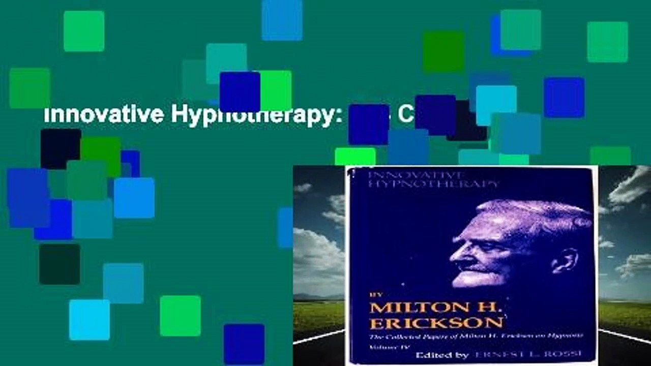 Innovative Hypnotherapy: 004 Complete
