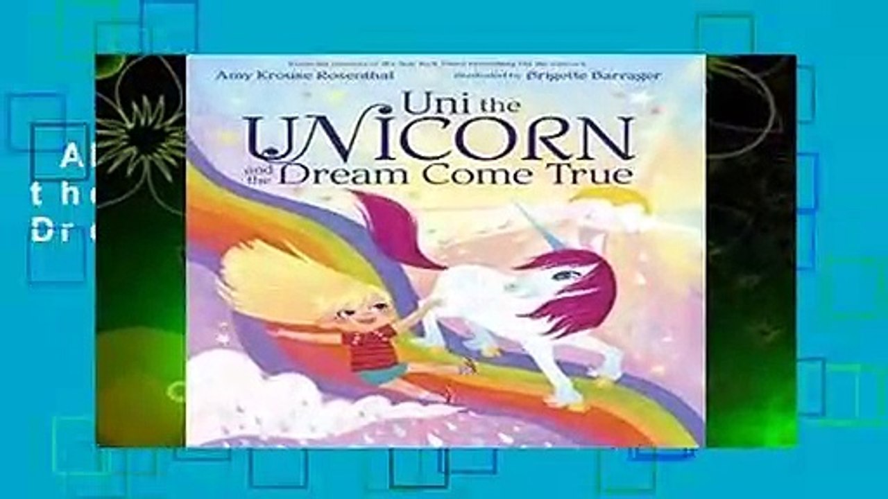 About For Books  Uni the Unicorn and the Dream Come True  Review