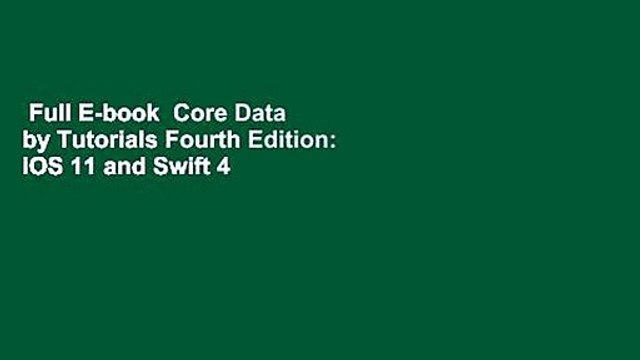 Full E-book Core Data by Tutorials Fourth Edition: iOS 11 and Swift 4 Best Sellers Rank : #1