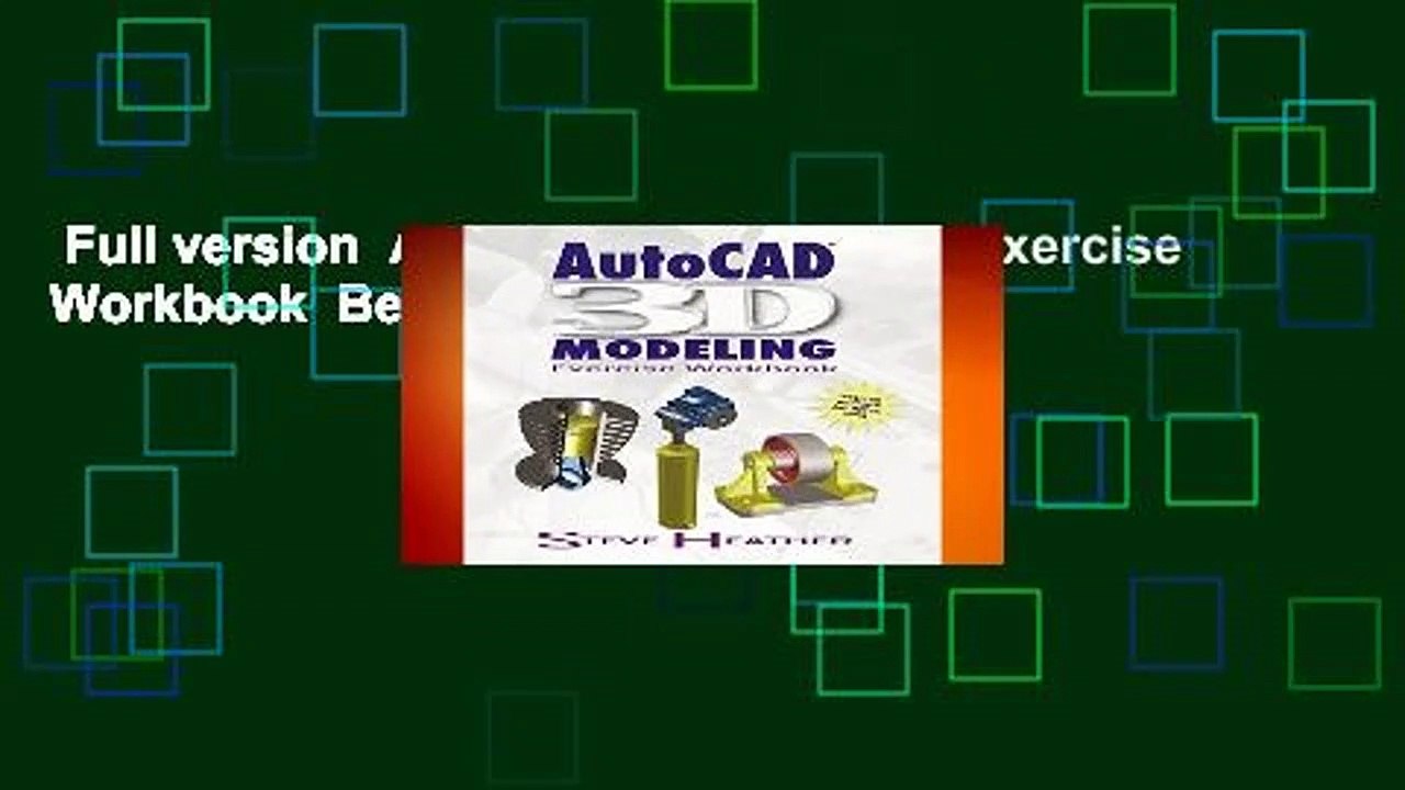 Full version  AutoCAD 3D Modeling Exercise Workbook  Best Sellers Rank : #3