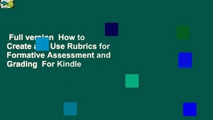 Full version  How to Create and Use Rubrics for Formative Assessment and Grading  For Kindle