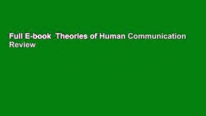 Full E-book  Theories of Human Communication  Review