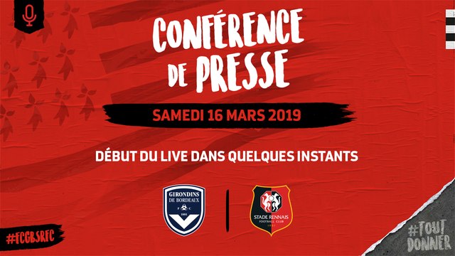 J29. Bordeaux / Stade Rennais F.C. : conférence de presse