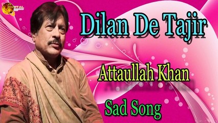 Dilan De Tajir - Audio-Visual - Superhit - Attaullah Khan Esakhelvi