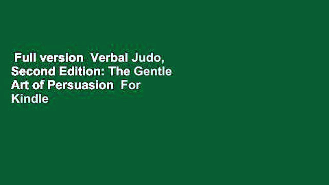 Full version  Verbal Judo, Second Edition: The Gentle Art of Persuasion  For Kindle