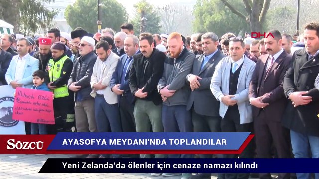 Yeni Zelanda’da ölenler için Ayasofya önünde cenaze namazı kılındı
