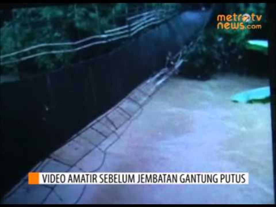 Video Amatir Sebelum Jembatan Gantung Putus