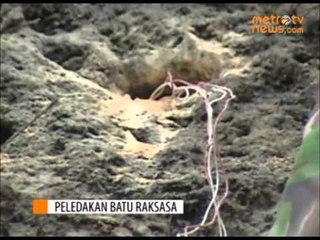 Peledakan Batu Raksasa Berlangsung Tegang