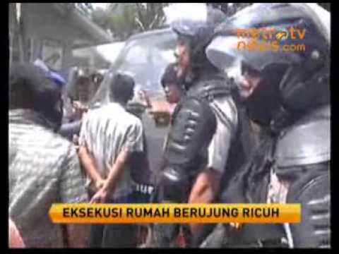 Eksekusi Rumah Berujung Ricuh