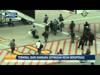 Terminal Baru Bandara Sepinggan Resmi Beroperasi