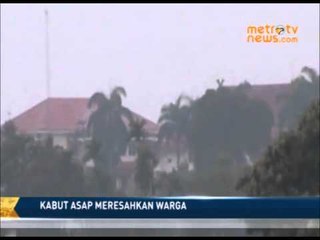 Efek Kabut Asap Mulai Meresahkan Warga