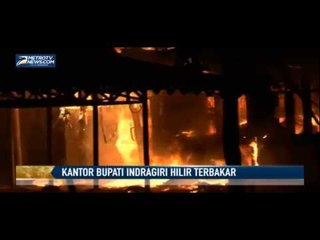 Kantor Bupati Indragiri Hilir Ludes Terbakar