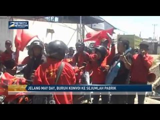 Jelang May Day, Buruh Konvoi Ke Sejumlah Pabrik