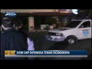 Siswi SMP Diperkosa Kenalan Facebooknya Disebuah Gubuk
