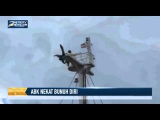 Depresi, Seorang ABK Nekat Loncat dari Tiang Kapal