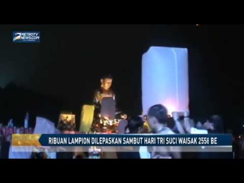 Ribuan Lampion Dilepaskan Sambut Hari Tri Suci Waisak 2558 BE