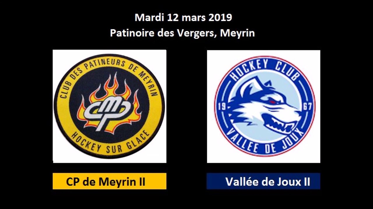 12.03.2019 (1/2 finale des playoffs -Acte 3): CP de Meyrin II - HC Vallée de Joux II