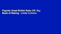 Popular Great British Bake Off: Big Book of Baking - Linda Collister