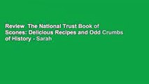 Review  The National Trust Book of Scones: Delicious Recipes and Odd Crumbs of History - Sarah